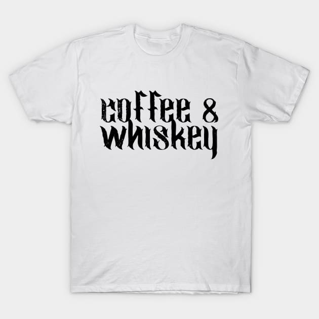 Coffee & Whiskey T-Shirt by dutcharlie